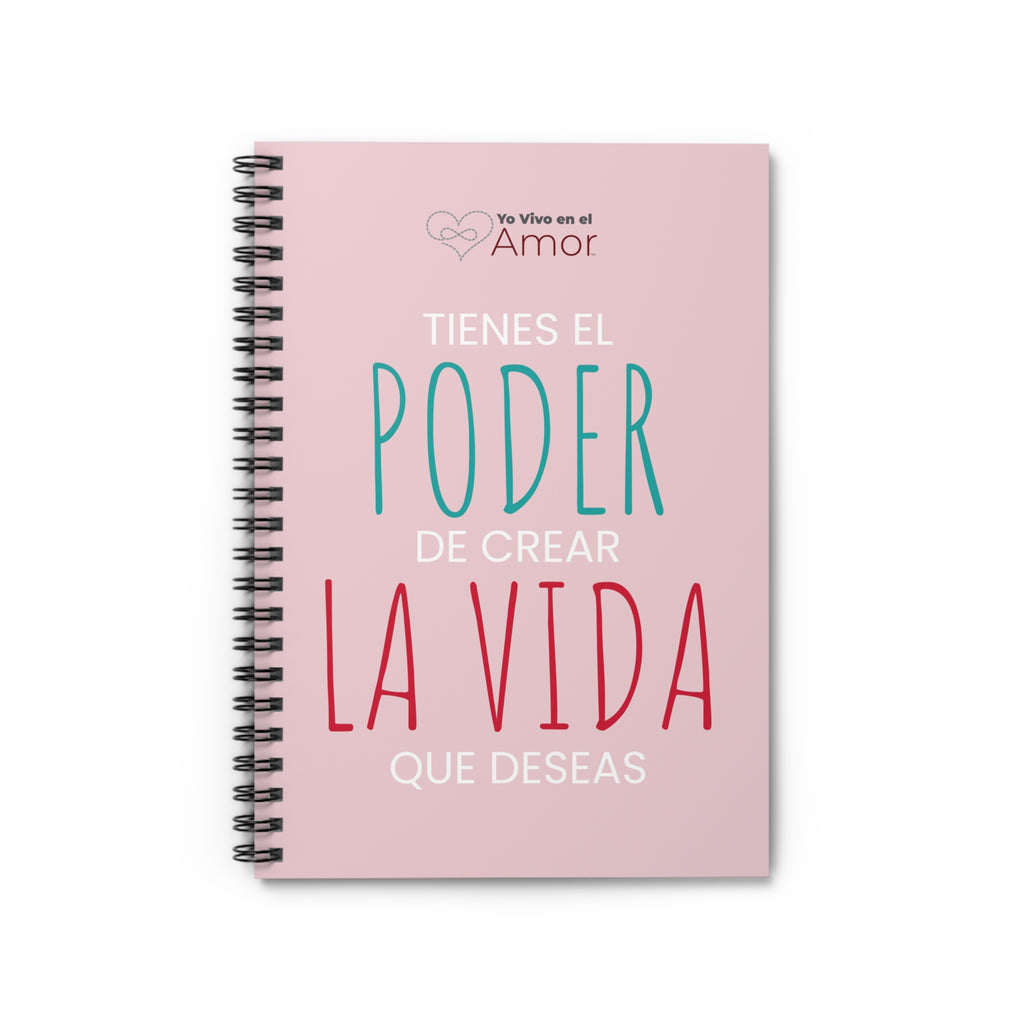 Notebook — "Tienes el Poder de Crear la Vida que Deseas"